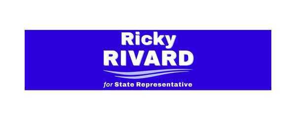 Ricky Rivard for State Rep Store