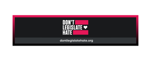 Don't Legislate Hate PAC Store