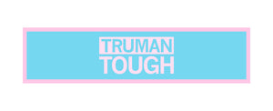 Truman Tough