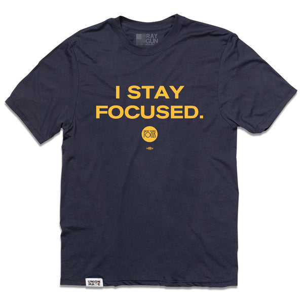 New York Focus: I Stay Focused Shirt