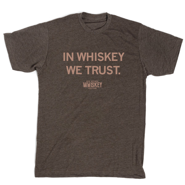 DM Whiskey Festival: In Whiskey We Trust Shirt