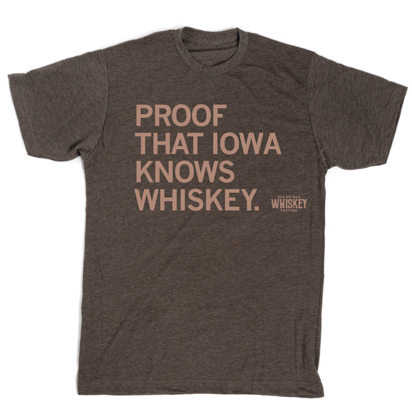 DM Whiskey Festival: Proof That Iowa Knows Whiskey Shirt
