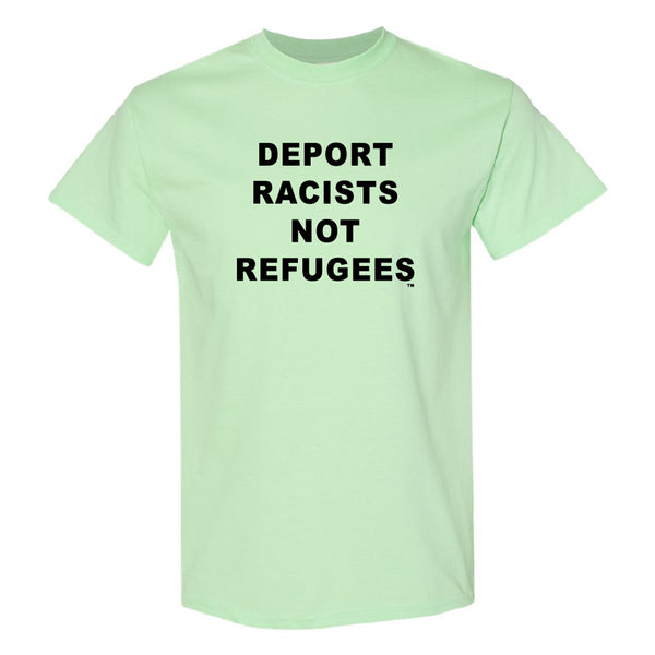 TEES2RESIST: Deport Racists Shirt
