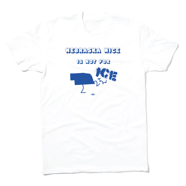 ONKC: Nebraska Nice Is Not For ICE Shirt