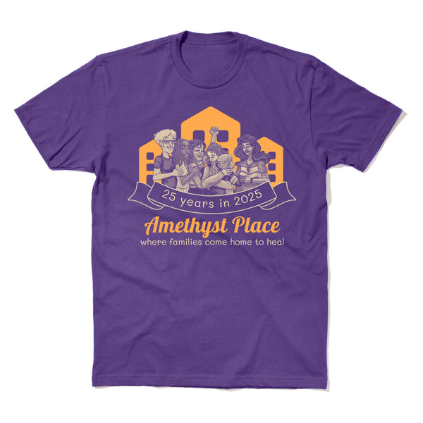 Amethyst Place: Where Families Come Home to Heal Shirt