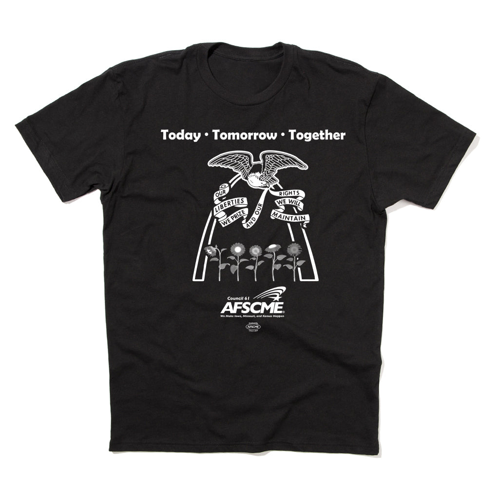 AFSCME Council 61: Today Tomorrow Together Shirt – Raygun Custom