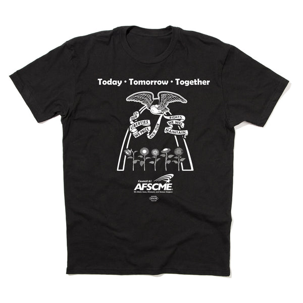AFSCME Council 61: Today Tomorrow Together Shirt
