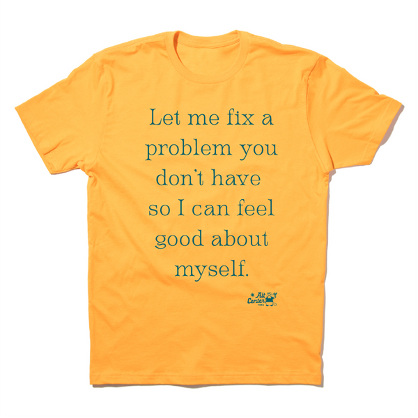 Alt Center: Let Me Fix a Problem Shirt
