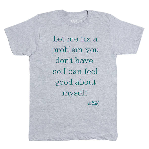 Alt Center: Let Me Fix a Problem Shirt