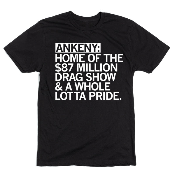 Ankeny: Home of the $87 Million Drag Show Shirt