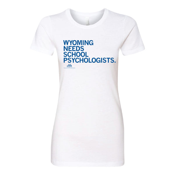 WSPA: Wyoming Needs School Psychologists Shirt