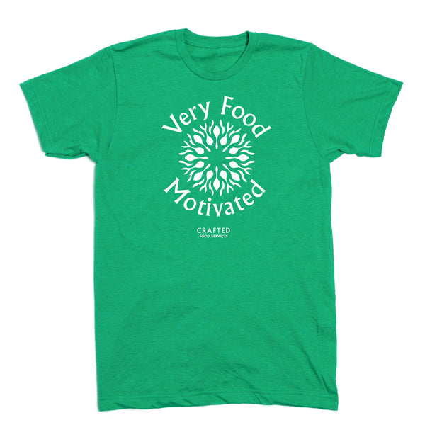 Crafted Food Services: Very Food Motivated Shirt