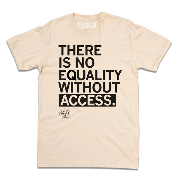 Trans Up Front: There Is No Equality Without Access Shirt