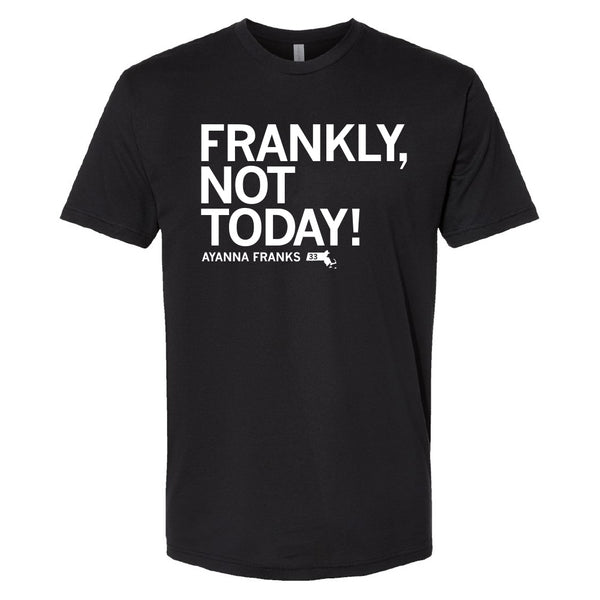 UMassketball: Ayanna Franks - Frankly, Not Today! Shirt
