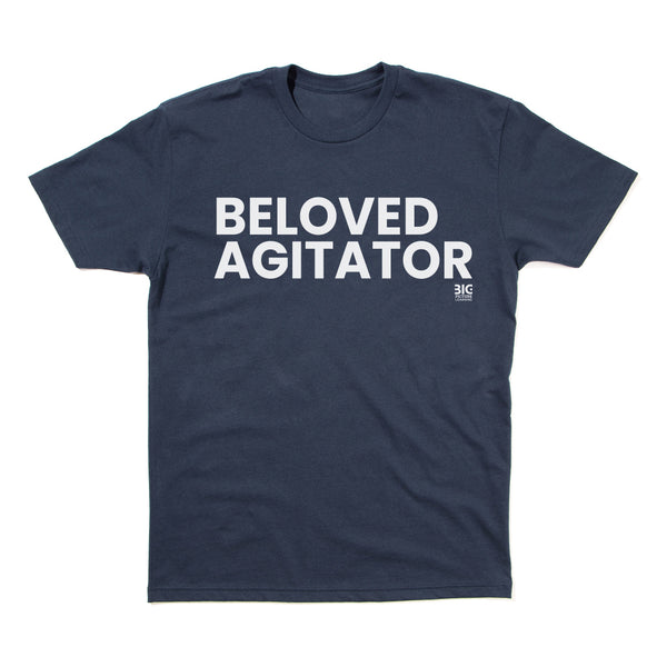 Big Picture Learning - Beloved Agitator Shirt