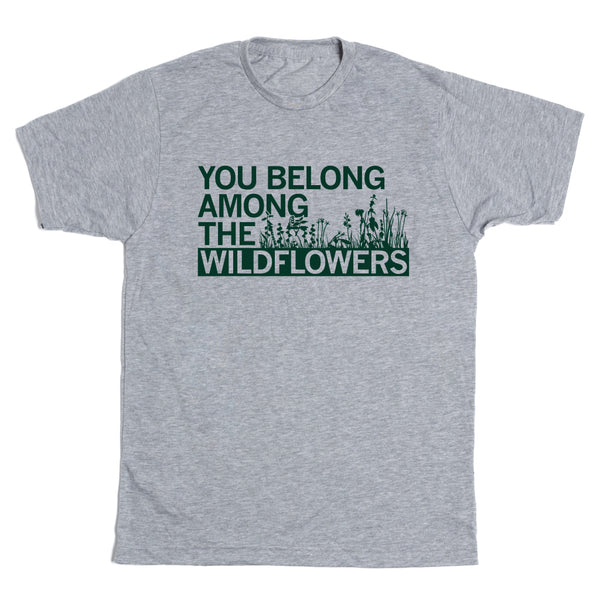 LCMG:You Belong Among the Wildflowers Shirt