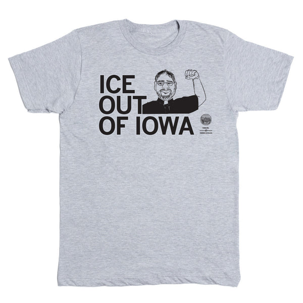 ICE Out of Iowa: Fr Treviño, Jr Memorial T-shirt