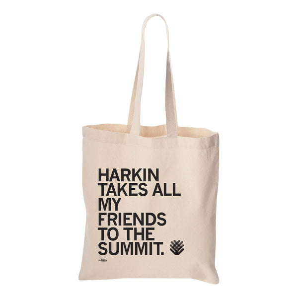 THI: Harkin Takes All My Friends To The Summit Tote Bag