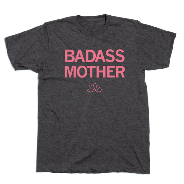 Bloom: Badass Mother Shirt