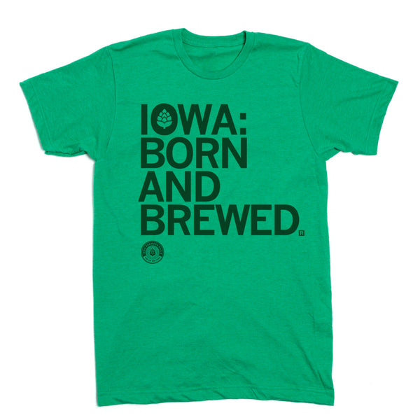 Iowa: Born and Brewed Shirt Green