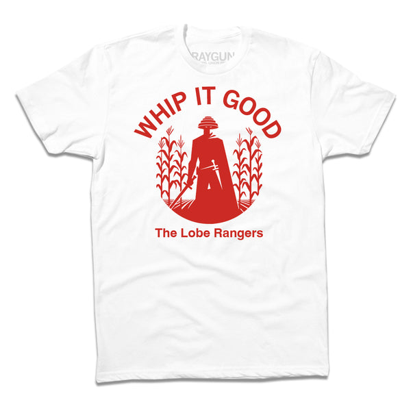 The Lobe Rangers: Whip It Good single-color Shirt