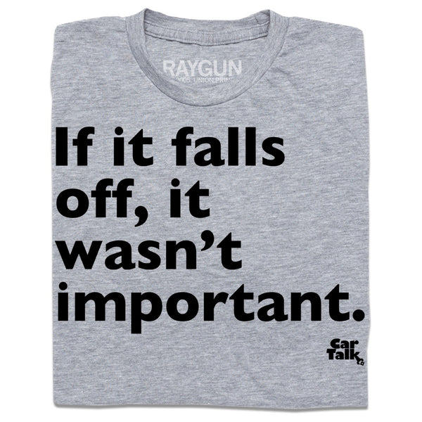 Car Talk: If It Falls Off Shirt