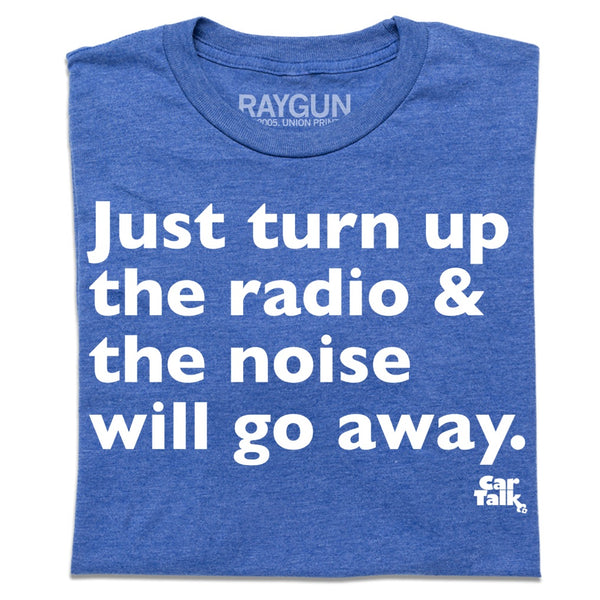 Car Talk: Just Turn Up The Radio Shirt