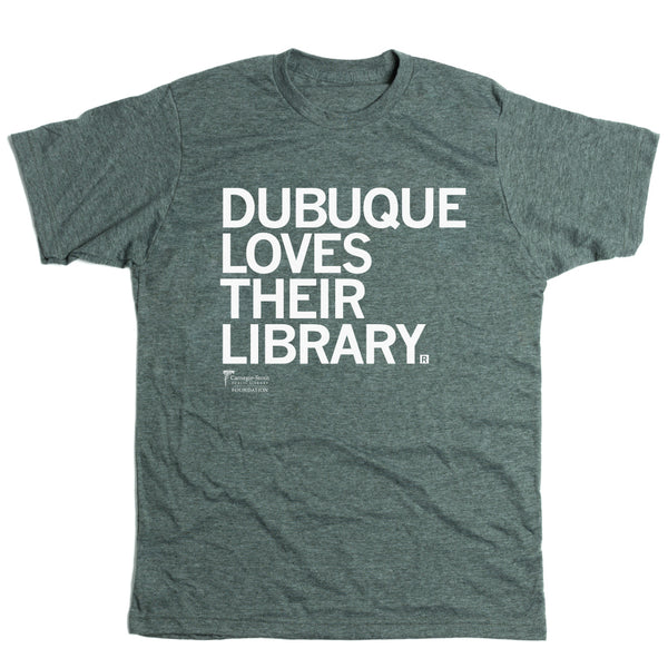 Carnegie-Stout: Dubuque Loves Their Library Shirt