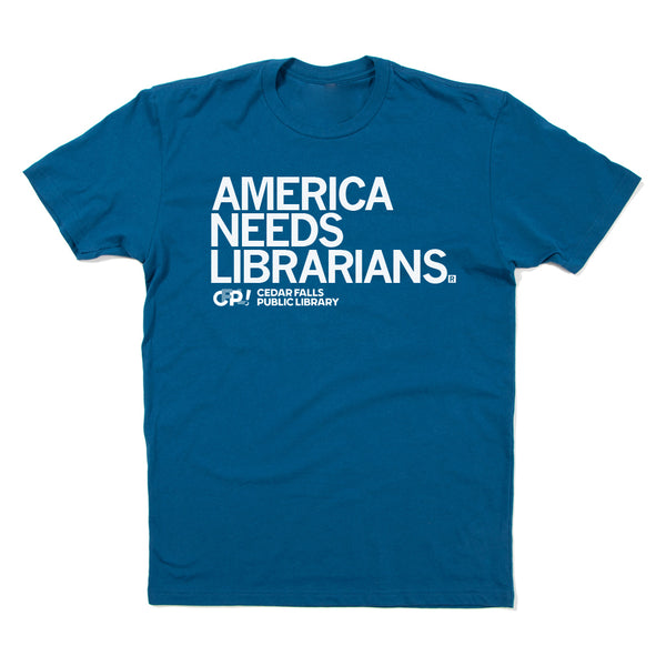 CFPL: America Needs Librarians Shirt