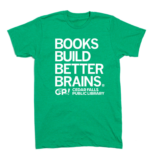 CFPL: Books Build Better Brains Shirt