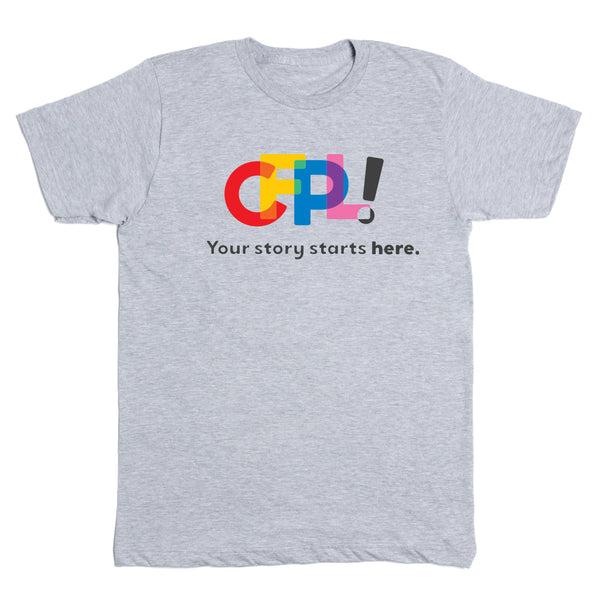 CFPL: Your Story Starts Here (Color) Shirt