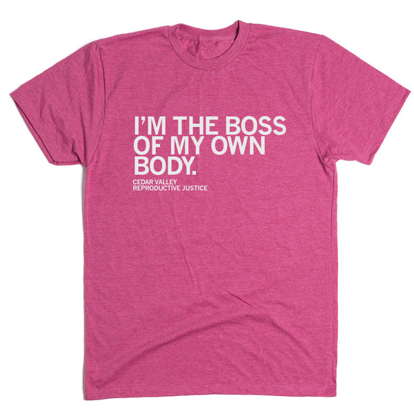 CVRJ: I'm the Boss of My Own Body Shirt