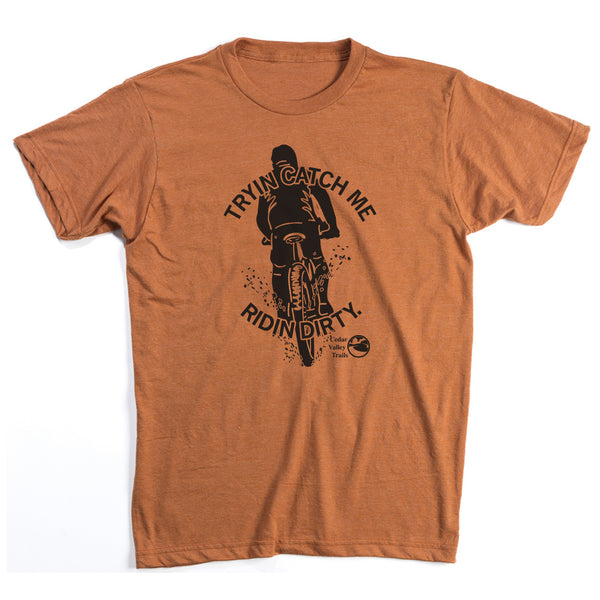 Cedar Valley Trails: Tryin Catch Me Ridin Dirty Shirt