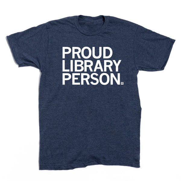 CHPL: Proud Library Person Shirt
