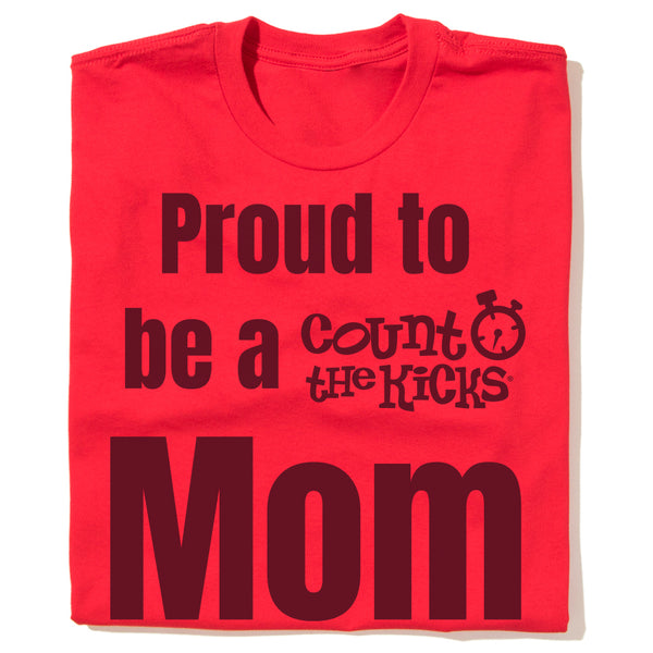 Count the Kicks: Proud to be a Mom Shirt