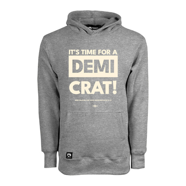 Demi Palecek: It's Time For A Demi Crat! Pullover Hooded Sweatshirt
