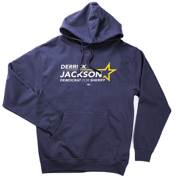 Derrick Jackson: Democrat for Sheriff Hooded Sweatshirt
