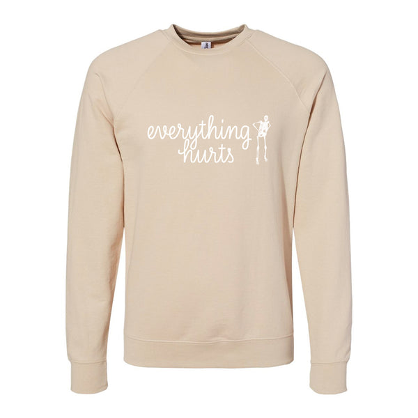 Sturdy30: Everything Hurts Crewneck Sweatshirt