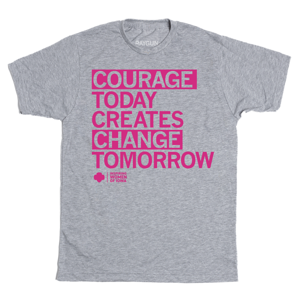 GSGI: Courage Today Shirt