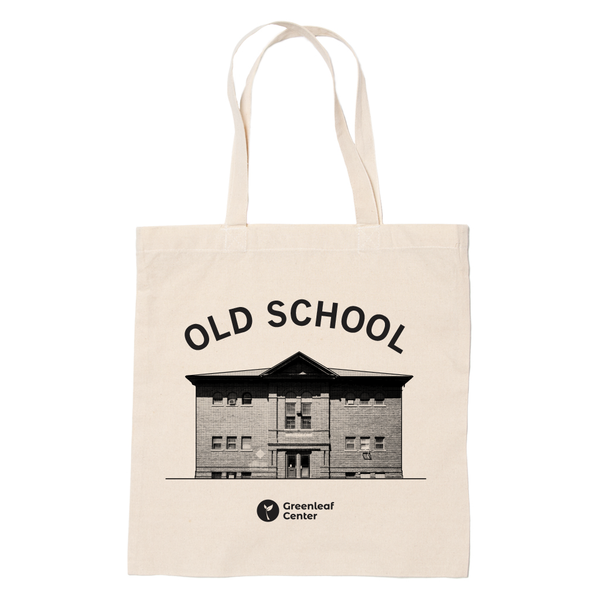 Greenleaf Center: Old School Tote Bag