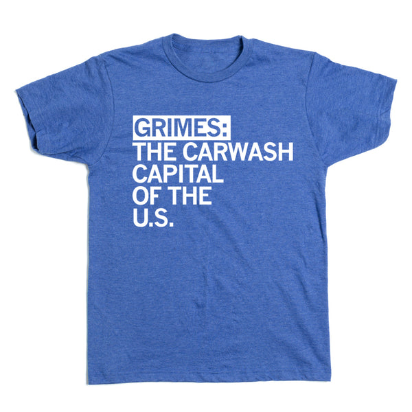 Grimes: The Carwash Capital of the US Shirt