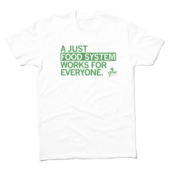 Grow: A Just Food System Shirt