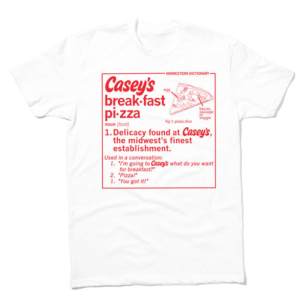 Casey’s: Breakfast Pizza Definition Shirt