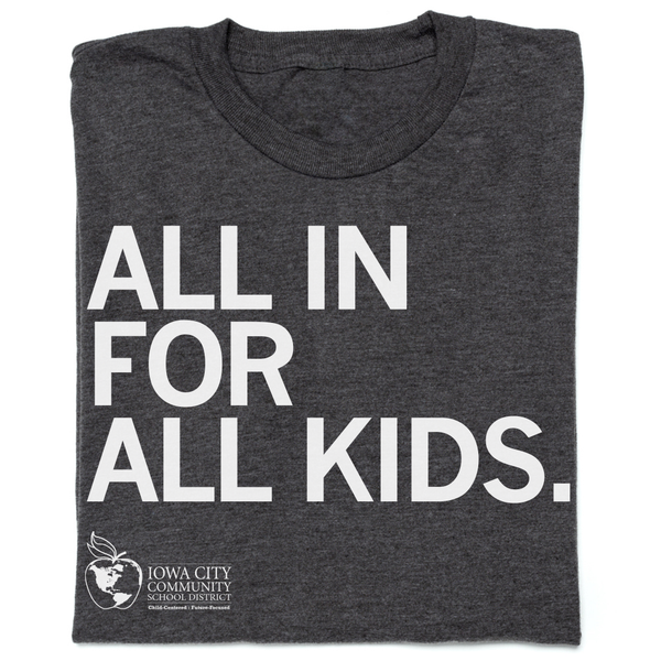 IC Schools: All In For All Kids Shirt