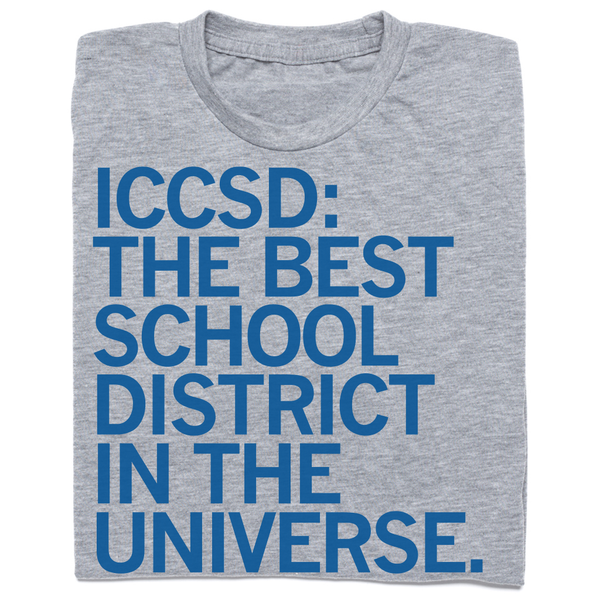 IC Schools: ICCSD The Best School District in the Universe Shirt