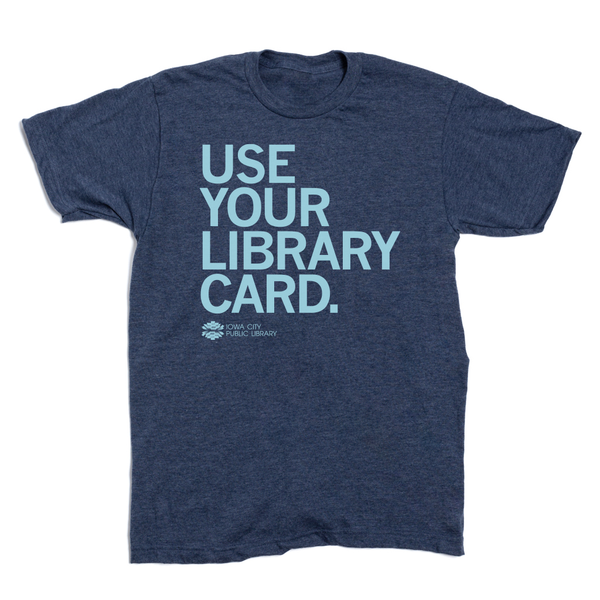 ICPL: Use Your Library Card Shirt