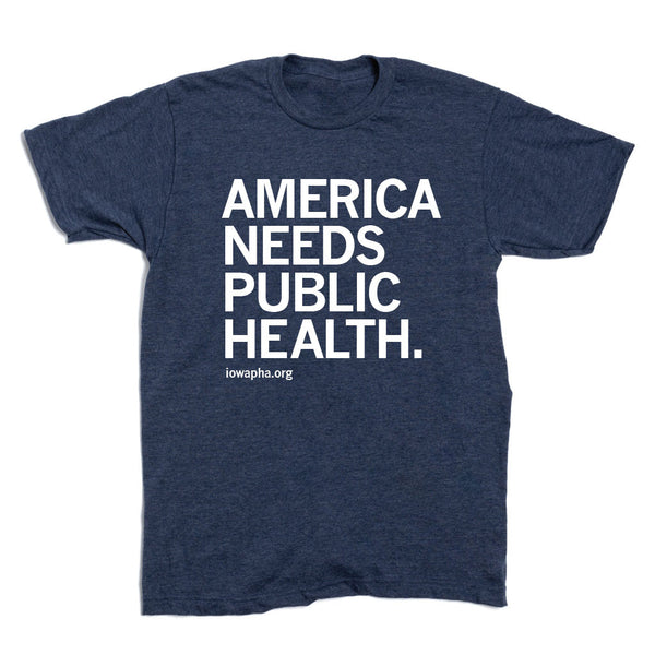 IPHA: America Needs Public Health Shirt