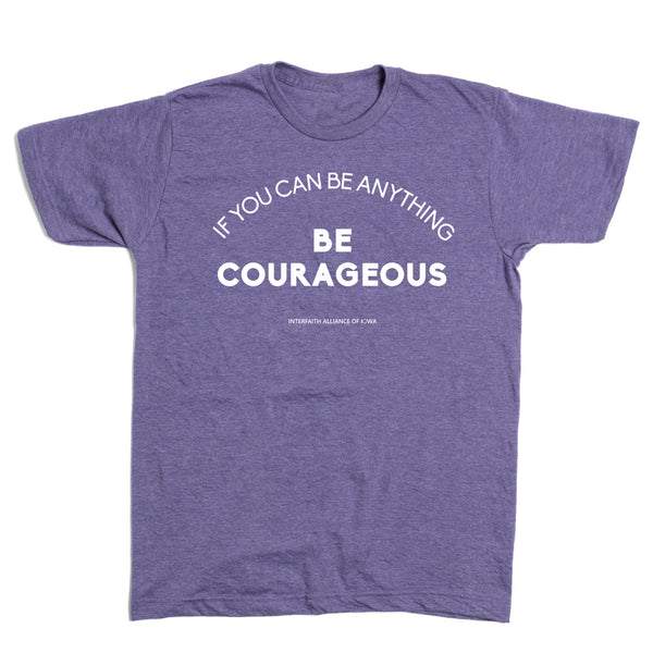 Interfaith: If You Can Be Anything Shirt