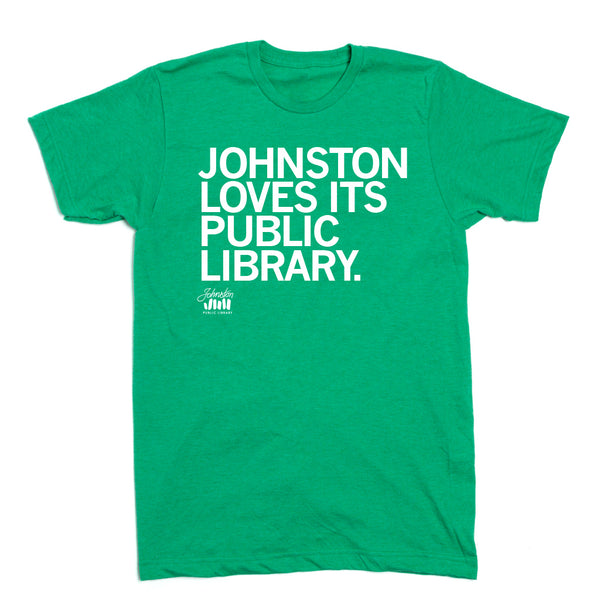 Johnston Public Library: Johnston Loves Its Public Library Shirt