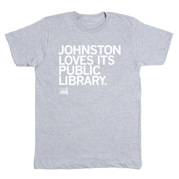 Johnston Public Library: Johnston Loves Its Public Library Shirt